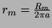 $r_m = \frac{R_m}{2 \pi a}$